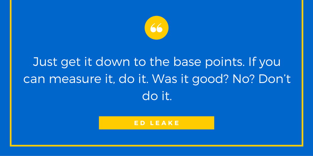 Ed Leake Quote - How to Build and Market Brands