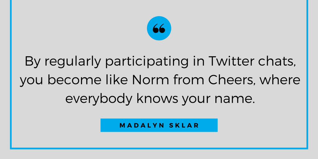 Madalyn Sklar Quote - How to Create and Run a Successful Twitter Chat