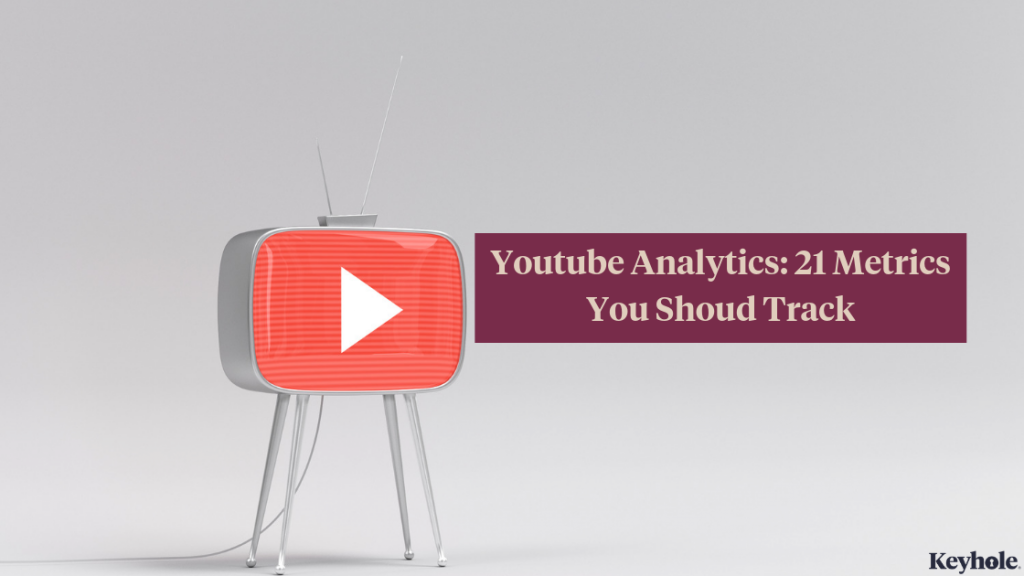 youtube analytics: 21 metrics you should track