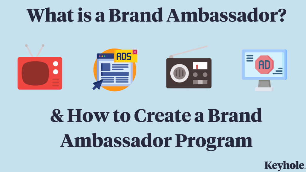 what is a brand ambassador and how to create a brand ambassador program
