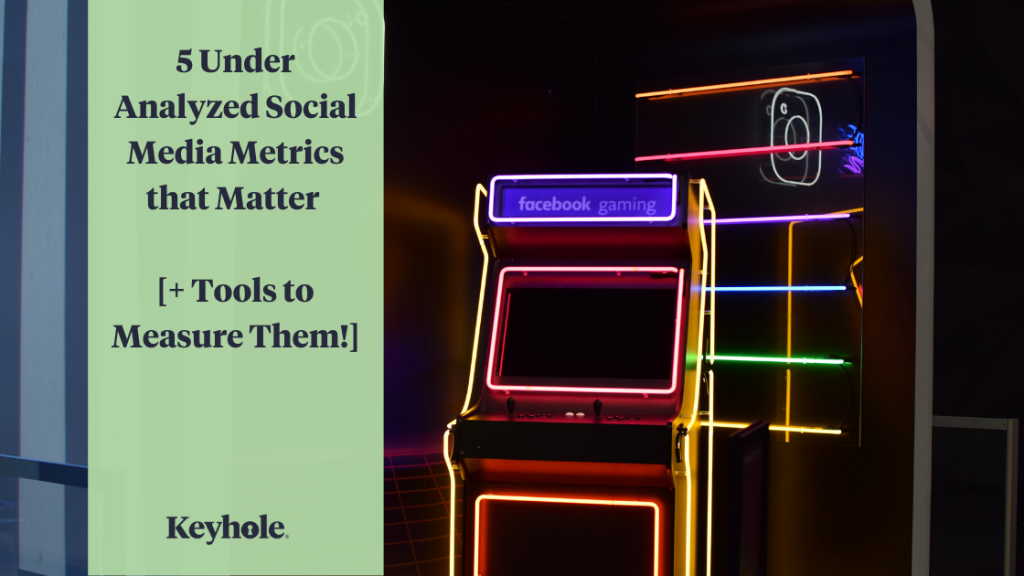 5 under analyzed social media metrics that matter and tools to measure them