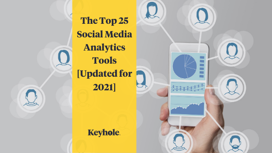 Top 25 Social Media Analytics Tools