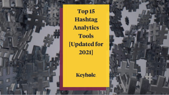 Top 15 Hashtag Analytics Tools [2021]